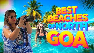 Best Beaches of North Goa | Hidden Gems \u0026 Must-Visit Spots