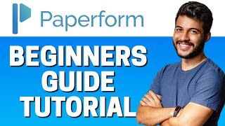 How to Use PaperForm - Beginners Guide 2022