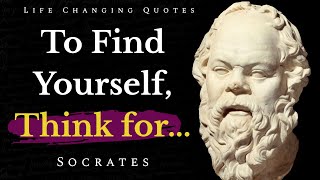 Famous SOCRATES Quotes on Life, Love and Wisdom | Life Quotes