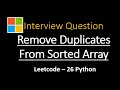 Remove Duplicates from Sorted Array | Microsoft| Python | Leetcode 26