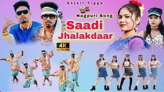 Saadi Jhalakdaar / New Nagpuri Sadri Dance Video 2023 /  Anjali Tigga / Santosh Daswali Vinay Kumar