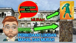 kenapa lukisan abstrak harganya mahal ❓ | ini saya kasih tau alasan nya ❗❗❗