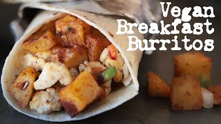 Easy Vegan Breakfast Burritos + Roasted Breakfast Potatoes + Best Tofu Scramble