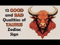 12 Good & bad Qualities Of Taurus Zodiac Sign