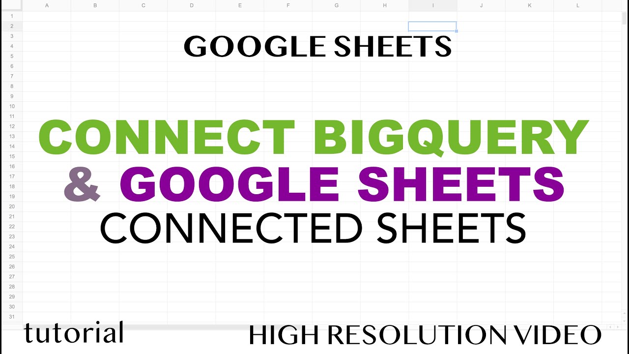 Connect Google Sheets & BigQuery - Connected Sheets - YouTube