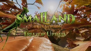 Smalland: Treetop Update!