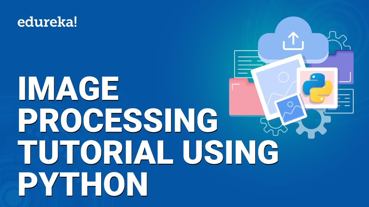 Image Processing Tutorial Using Python | Python OpenCV Tutorial ...