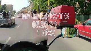 Mátrakeresztes 1 rész  motoros túra