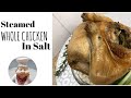 Steam Whole Chicken in Salt / Pinaupong Manok sa Asin.