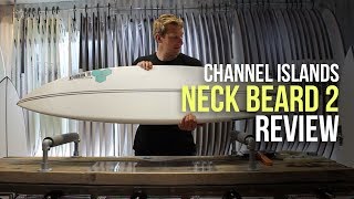 Channel Islands Neck Beard 2 Spine-Tek Review