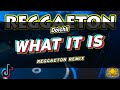 What It Is (Reggaeton Remix) | Dj Jurlan Remix