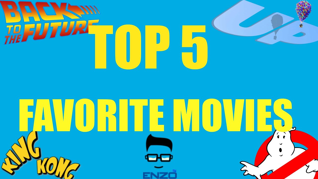 MY TOP 5 FAVORITE MOVIES! - YouTube