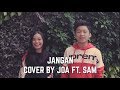 Jangan - Marion Jola ft. Rayi Putra (cover by Joa & Sam)