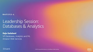 AWS re:Invent 2019: Leadership session: Database and analytics (DAT212-L)