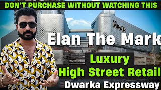 Elan The Mark Sector 106 | Luxury High Street Retail of Dwarka Expressway