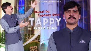 Azhar Khan Tappy Eid Gift 2024 - Khyal Da Lopate Sata - Pashto New Latest Tappy - Official Video