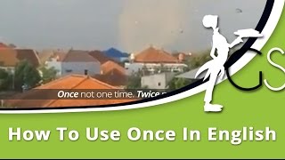 How to Use Once in English: Vocabulary Lesson