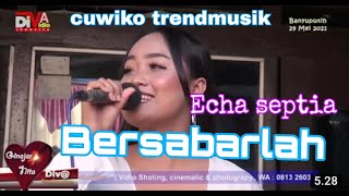 Bersabarlah VOC Echa Septia Cuwiko TrendMusic 2021