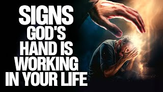 Clear Signs God's Hand Is Working in Your Life (Christian Motivation)