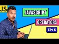 #5 JavaScript - Operators | JavaScript Tutorials for Beginners Course