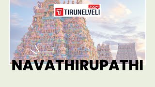 Navathirupathi  - Tirunelveli today