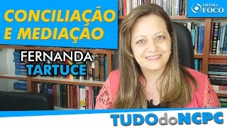 Diferença entre mediação e conciliação - Professora Fernanda Tartuce