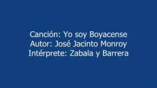 YO SOY BOYACENSE -- MUSICA COLOMBIANA -- ZABALETA Y BARRERA