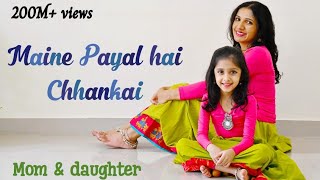 Maine payal hai chhankai | Nivi and Ishanvi | Mom daughter dance | Laasya dance