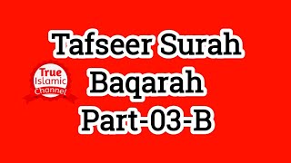 Tafseer Surah Baqarah Part - 03 - B