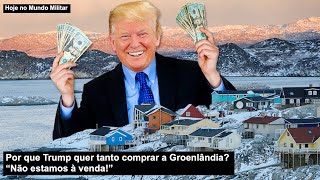 Por que Trump quer tanto comprar a Groenlândia? “Não estamos à venda!”