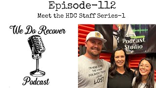 EP 112 HDC-Staff Series One with Vanisa \u0026 Crystal