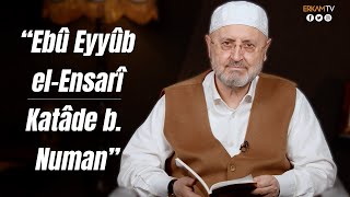 İslam Kahramanları 1 | Ebû Eyyüb el-Ensârî \u0026 Katâde bin Numân