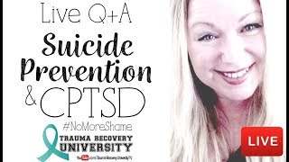 Suicide, Prevention and CPTSD