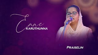 Enne karuthunna | Praiselin