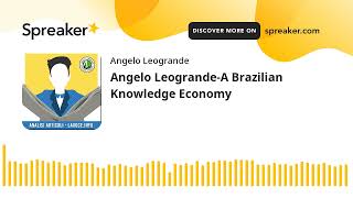 Angelo Leogrande-A Brazilian Knowledge Economy