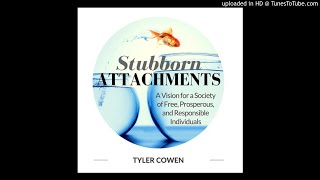 Tyler Cowen on Stubborn Attachments, Prosperity, and the Good Society 8/7/2017