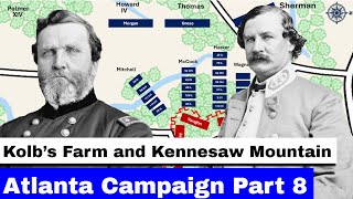 The Atlanta Campaign, Part 8 | Battle of Kolb's Farm and Kennesaw Mountain | Animated Battle Map