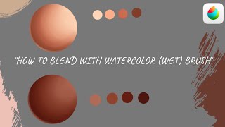 How to blend with watercolor (wet) brush in Medibang Paint Android?