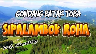 NONSTOP GONDANG BATAK TOBA SIPALAMBOK ROHA FULL MENEMANI MUSIK DIPERJALANAN