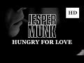 Jesper Munk - Hungry For Love (Official Video)