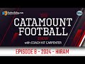 The Catamount Football Show 7-2024 vs Hiram