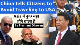 China is Planning Something Big | Chinese Citizens Told Not to Travel to USA | Impact on India