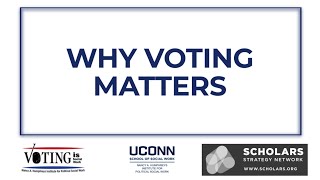 Why Voting Matters