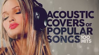 Acoustic Covers Of Popular Songs 100 Hits