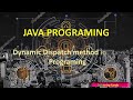 Dynamic Method Dispatch – Java Programming