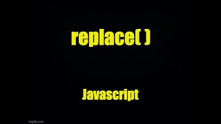 Js 2022: replace( ) String Method in Javascript