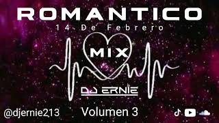 Romantico mix  vol 3  14 De Febrero DJ Ernie