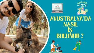 Avustralya'da İş Bulma / Biz Ne İş Yapiyoruz?