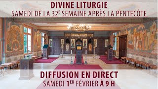 Divine liturgie du 1er février 2025 (Samedi de la 32e semaine après la Pentecôte)