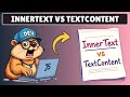 InnerText vs TextContent Property in Javascript